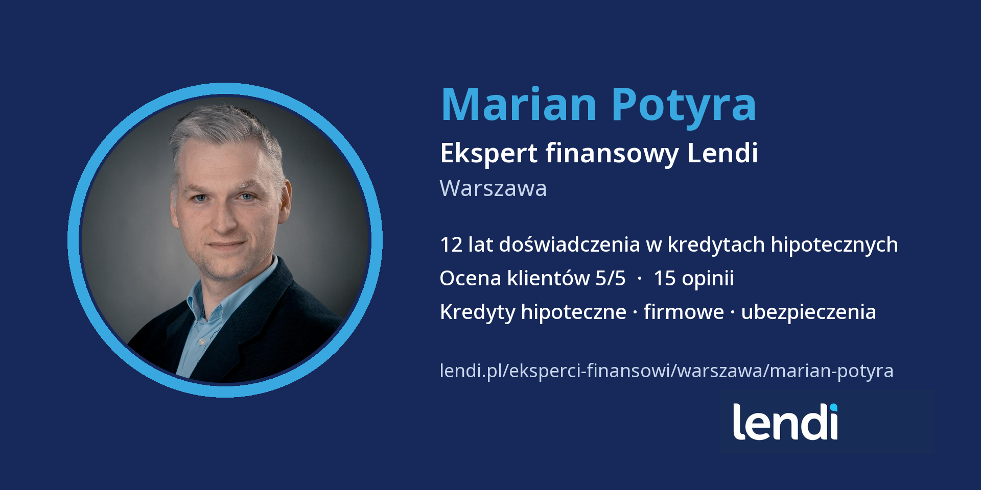 Wizytówka: Marian Potyra, ekspert finansowy Lendi Warszawa – 12 lat doświadczenia w kredytach hipotecznych, ocena klientów 5/5